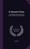St. Bernard's Priory: An Old English Tale; Being the First Literary Production of a Young Lady
