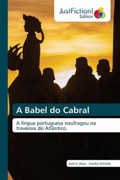 A Babel do Cabral - Baço, José A.;Schmid, Sandro