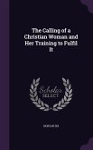 The Calling of a Christian Woman and Her Training to Fulfil It