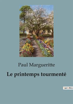 Le printemps tourmenté - Margueritte, Paul