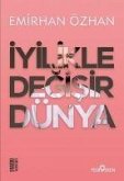 Iyilikle Degisir Dünya