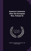America's Interests After the European War, Volume 61