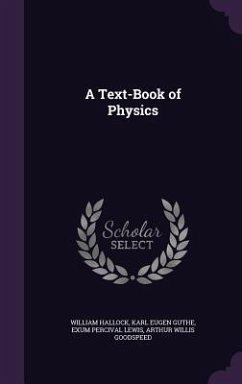A Text-Book of Physics - Hallock, William; Guthe, Karl Eugen; Lewis, Exum Percival
