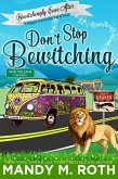 Don't Stop Bewitching (Bewitchingly Ever After) (eBook, ePUB)