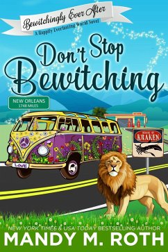 Don't Stop Bewitching (Bewitchingly Ever After) (eBook, ePUB) - Roth, Mandy M.