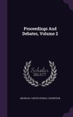 Proceedings And Debates, Volume 2