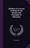 Syllabus of a Course of Study on the History and Principles of Education