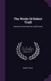 The Works of Robert Traill: Sermons Concerning the Lord's Prayer