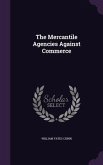 The Mercantile Agencies Against Commerce
