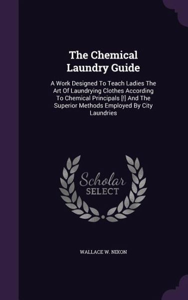 The Chemical Laundry Guide The Chemical Laundry Guide