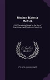 Modern Materia Medica: With Therapeutic Notes, for the Use of Practitioners and Students of Medicine
