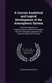 A Concise Analytical and Logical Development of the Atmospheric System