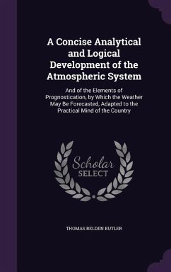 A Concise Analytical and Logical Development of the Atmospheric System - Butler, Thomas Belden