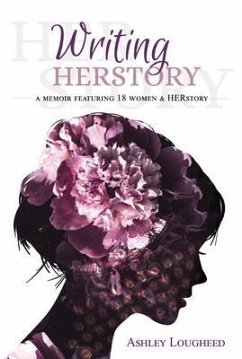 Writing HERstory (eBook, ePUB) - Lougheed, Ashley