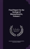 Final Report On the Geology of Massachusetts, Volume 1