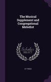 The Musical Supplement and Congregational Melodist