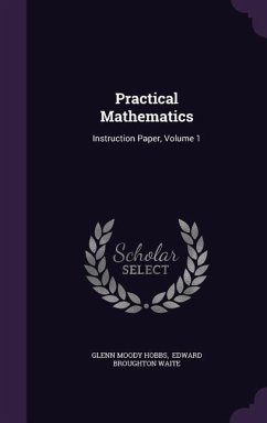 Practical Mathematics: Instruction Paper, Volume 1 - Hobbs, Glenn Moody
