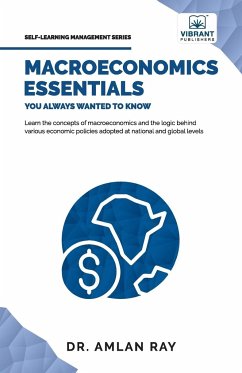 Macroeconomics Essentials You Always Wanted to Know - Ray, Amlan; Publishers, Vibrant