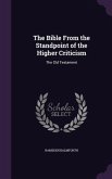 The Bible From the Standpoint of the Higher Criticism