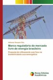 Marco regulatório do mercado livre de energia brasileiro