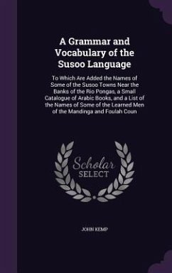 A Grammar and Vocabulary of the Susoo Language - Kemp, John