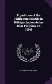 Population of the Philippine Islands in 1916 (Poblacion de Las Islas Filipinas En 1916)