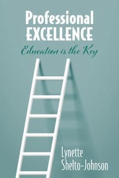 Professional Excellence (eBook, ePUB) - Shelto-Johnson, Lynette