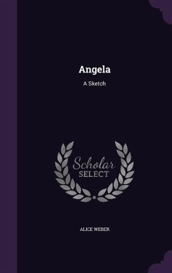 Angela: A Sketch - Weber, Alice