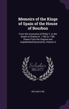 Memoirs of the Kings of Spain of the House of Bourbon - Coxe, William