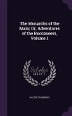 The Monarchs of the Main; Or, Adventures of the Buccaneers, Volume 1