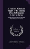 A Full and Authentic Report of the Meeting of the Reformation Society at Carlow