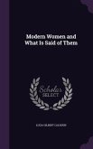 Modern Women and What Is Said of Them