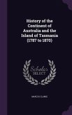 History of the Continent of Australia and the Island of Tasmania (1787 to 1870)