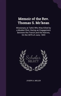 Memoir of the Rev. Thomas S. Mc'kean - Miller, Joseph a