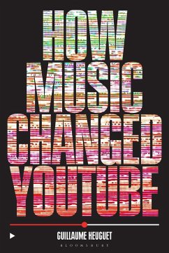 How Music Changed YouTube (eBook, ePUB) - Heuguet, Guillaume
