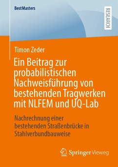 Ein Beitrag zur probabilistischen Nachweisführung von bestehenden Tragwerken mit NLFEM und UQ-Lab (eBook, PDF) - Zeder, Timon