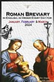 The Roman Breviary in English, in Order, Every Day for January, February, March 2024 (eBook, ePUB)