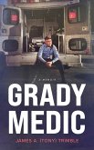 Grady Medic (eBook, ePUB) Grady Medic (eBook, ePUB)