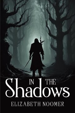 IN THE SHADOWS - Noomer, Elizabeth