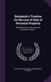 Benjamin's Treatise on the Law of Sale of Personal Property: With References to the American Decisions, Volume 1