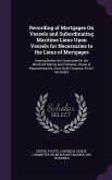 Recording of Mortgages on Vessels and Subordinating Maritime Liens Upon Vessels for Necessaries to the Liens of Mortgages: Hearing Before the Committe