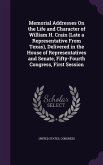 Memorial Addresses On the Life and Character of William H. Crain (Late a Representative From Texas), Delivered in the House of Representatives and Senate, Fifty-Fourth Congress, First Session