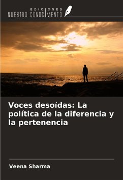 Cover Voces desoídas: La política de la diferencia y la pertenencia