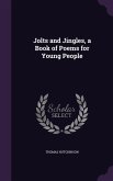 Jolts and Jingles, a Book of Poems for Young People
