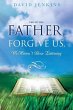 Precept one; Father, Forgive Us, We... - Bild 1