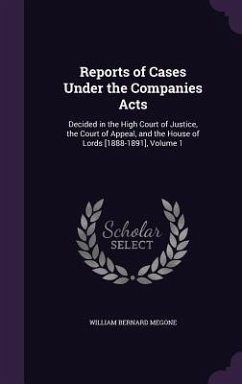 Reports of Cases Under the Companies Acts - Megone, William Bernard