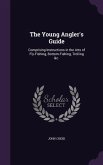 The Young Angler's Guide