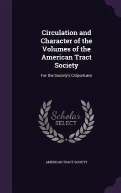 Cover Circulation and Character of the Volumes of the American Tract Society