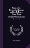 The Austro-Hungarian Empire and the Policy of Count Beust
