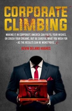 Corporate Climbing (eBook, ePUB) - Hughes, Kevin Delano